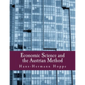 Economic Science and the Austrian Method