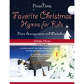 Favorite Christmas Hymns for Kids (Volume 3): A Collection of Five Easy Christmas Hymns for the Early and Late Beginner