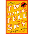 When Two Feathers Fell from the Sky