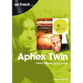 Aphex Twin: Every Album, Every Song