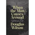When the Man Comes Around: A Commentary on the Book of Revelation