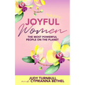 Joyful Women: The Most Powerful People on the Planet
