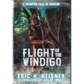 Flight of the Windigo: A Frontier Tale of Horror