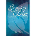 Growing in Christ: Laying the Foundations for Christian Maturity