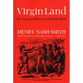 Virgin Land: The American West as Symbol and Myth