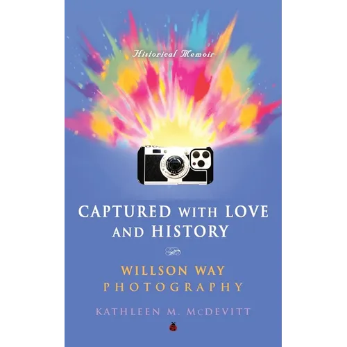 Captured with Love and History: Willson Way Photography