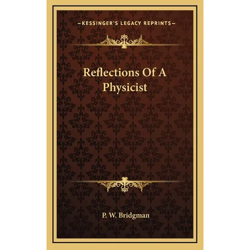 Reflections Of A Physicist