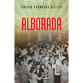 Alborada (Novela Histórica) / Dawn (a Historical Novel)
