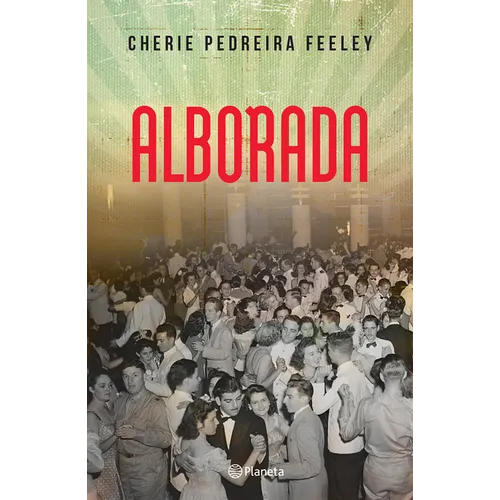 Alborada (Novela Histórica) / Dawn (a Historical Novel)