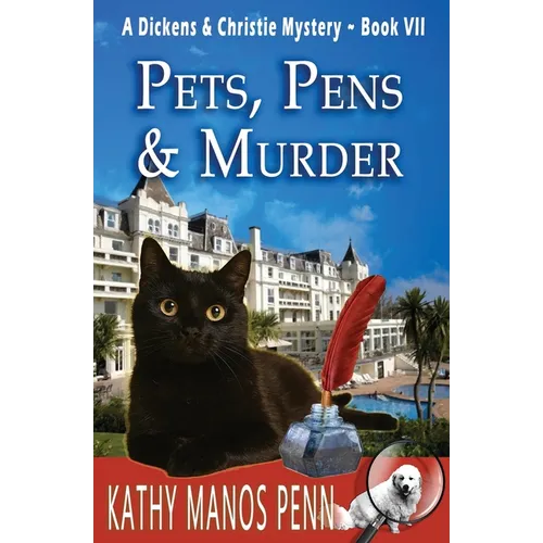 Pets, Pens & Murder: A Dickens & Christie Mystery