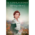 A Courageous Betrothal