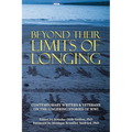 Beyond Their Limits of Longing: Contemporary Writers & Veterans on the Lingering Stories of WWI
