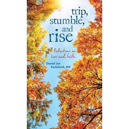 Trip, Stumble, and Rise