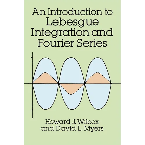 Introduction to Lebesgue Integration and Fourier Series
