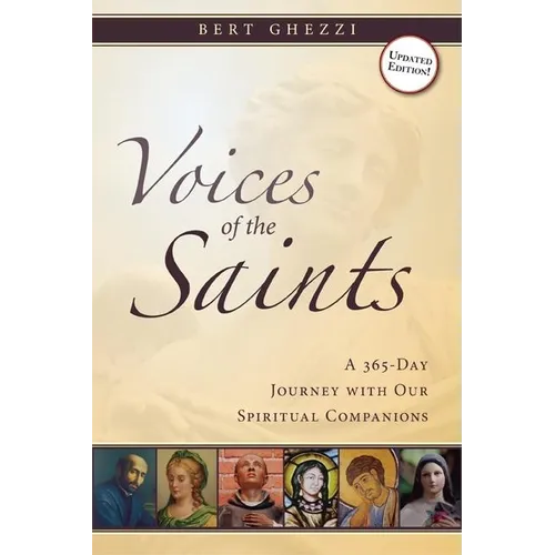 Voices of the Saints: A 365-Day Journey with Our Spiritual Companions