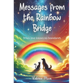 Messages from the Rainbow Bridge: When love knows no boundaries