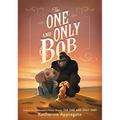 The One and Only Bob