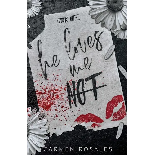 He loves Loves Me Not: A Dark High School Romance (Book One)