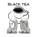 Black Tea: The story is about India's bias against darker skin color, particularly pertaining to women.
