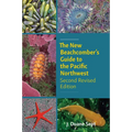 The New Beachcomber's Guide to the Pacific Northwest: Second Revised Edition