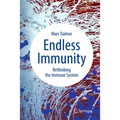 Endless Immunity: Rethinking the Immune System