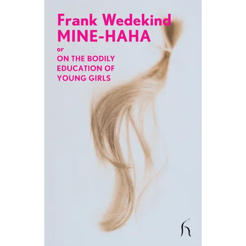 Mine-Haha: or On the Bodily Education of Young Girls