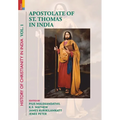 Apostolate of St. Thomas in India: History of Christianity in India, Volume I