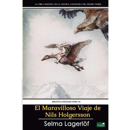 El Maravilloso Viaje de Nils Holgersson: Premio Nobel de Literatura