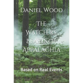 The Watchers: Beasts of Appalachia: Based on Real Events