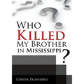 Who Killed My Brother In Mississippi?