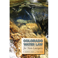 Colorado Water Law for Non-Lawyers