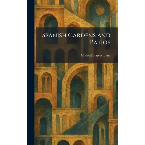 Spanish Gardens and Patios