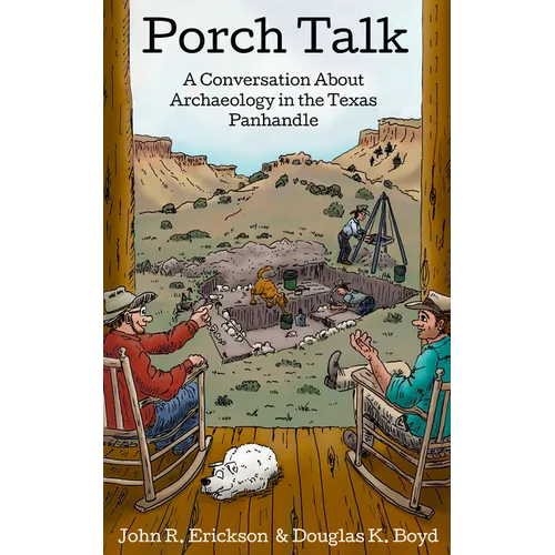 Porch Talk: A Conversation about Archaeology in the Texas Panhandle