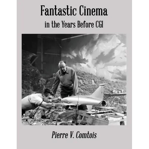 Fantastic Cinema in the Years Before CGI