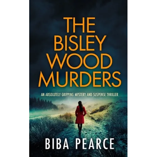 THE BISLEY WOOD MURDERS an absolutely gripping mystery and suspense thriller