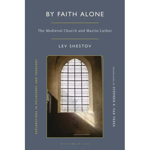 By Faith Alone: The Medieval Church and Martin Luther