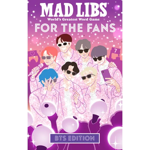 Mad Libs: For the Fans: Bts Edition