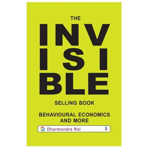 The Invisible Selling Book, Behavioural Economics & More