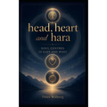 Head, Heart & Hara: The Soul Centers Of West And East