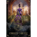 A Grave Gift