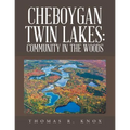 Cheboygan Twin Lakes: Community in the Woods