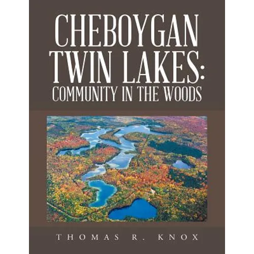 Cheboygan Twin Lakes: Community in the Woods