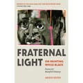 Fraternal Light: On Painting While Black