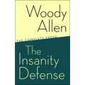 The Insanity Defense: The Complete Prose