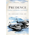 Prudence: Choose Confidently, Live Boldly