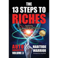 The 13 Steps To Riches: Habitude Warrior Volume 3: AUTO SUGGESTION with Jim Cathcart