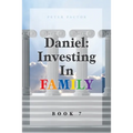 Daniel: Investing in Family