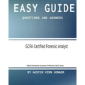 Easy Guide: GCFA Certified Forensic Analyst: Questions and Answers