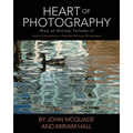Heart of Photography: Further Explorations in Nalanda Miksang Photography