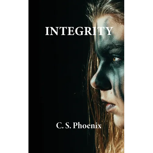 Integrity: Healing the Trauma of Child Abuse, Neglect, and Domestic Abuse